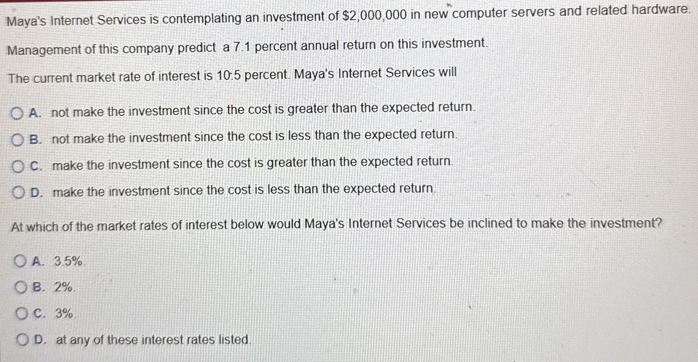 Maya's Internet Services is contemplating an