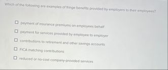 Which of the following are examples of fringe