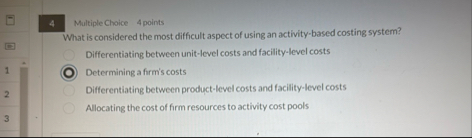 4 Multiple Choice 4 points What is considered the