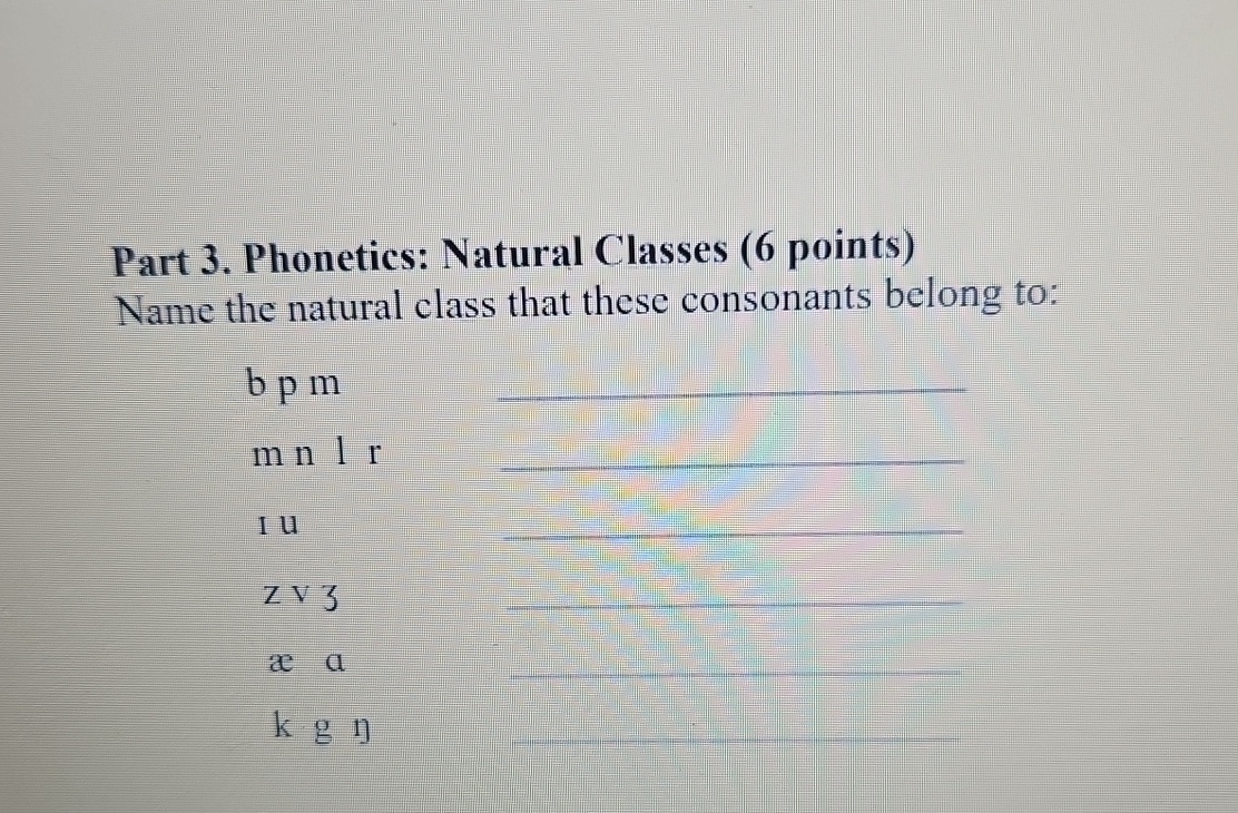 Part 3 . Phonetics: Natural Classes ( 6 points )