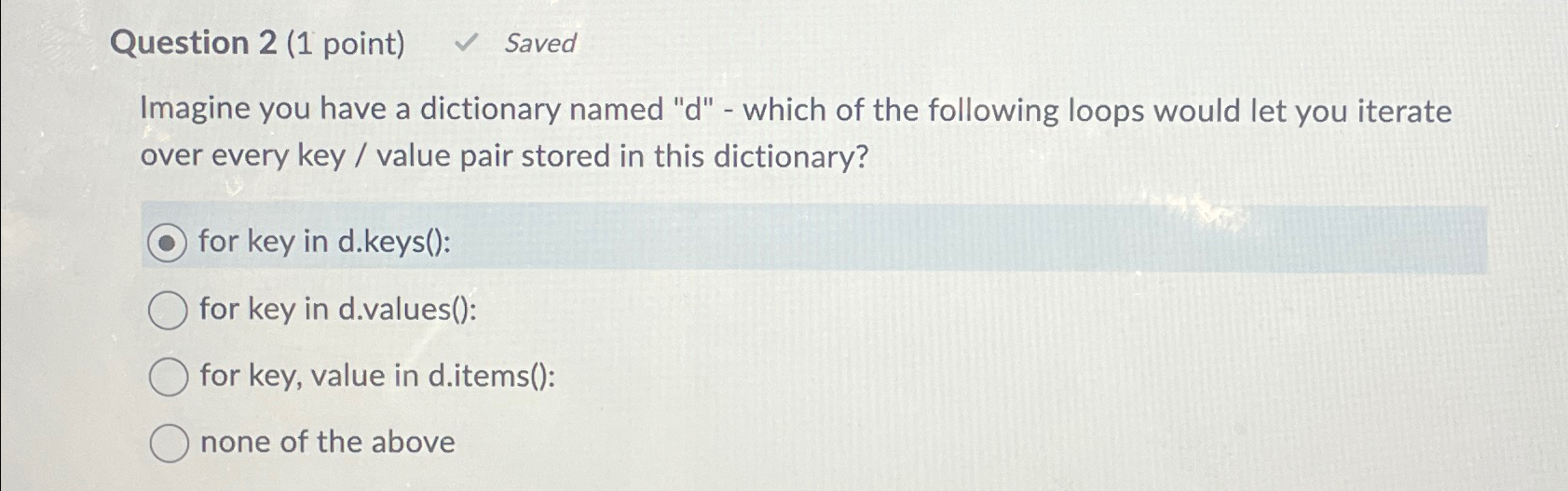 Question 2 ( 1 point ) Saved Imagine you have a