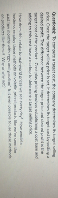 Question ( s ) : To compute a target cost, the