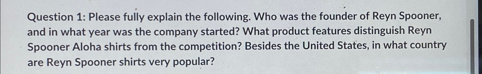 Question 1 : Please fully explain the following.