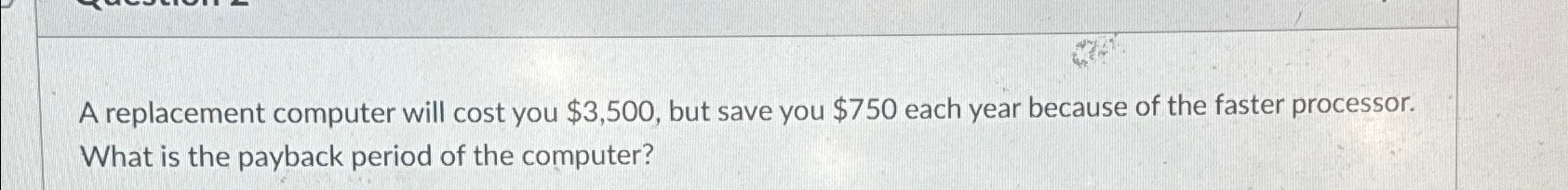 A replacement computer will cost you $ 3 , 5 0 0