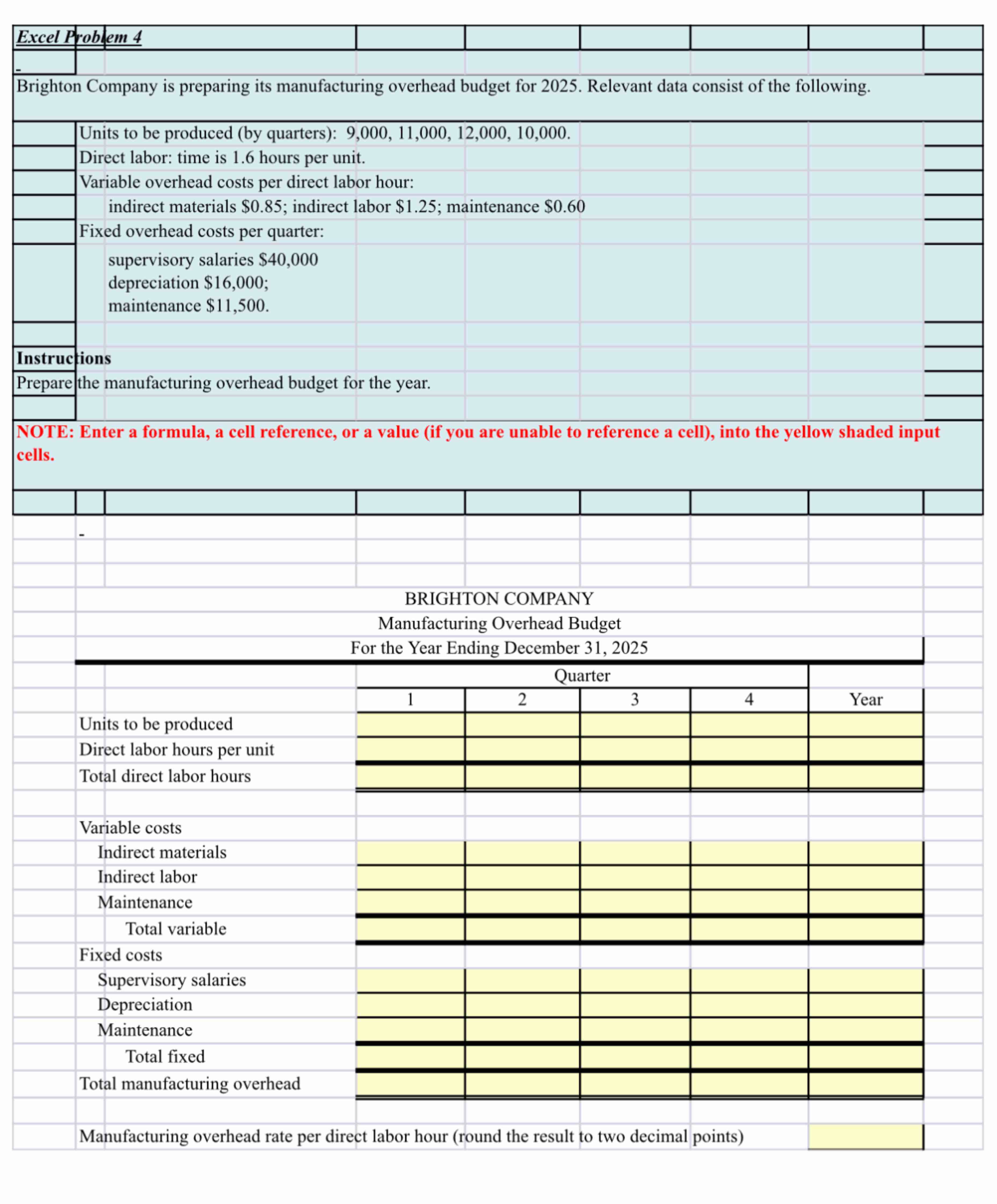 Excel Problem 4 Brighton Company is preparing its