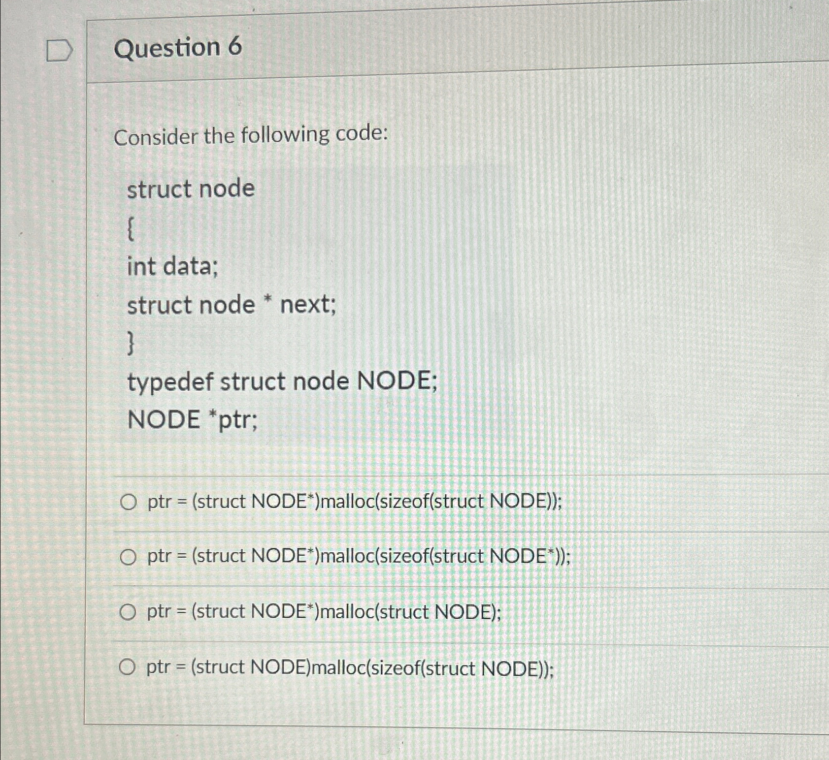 Question 6 Consider the following code: struct