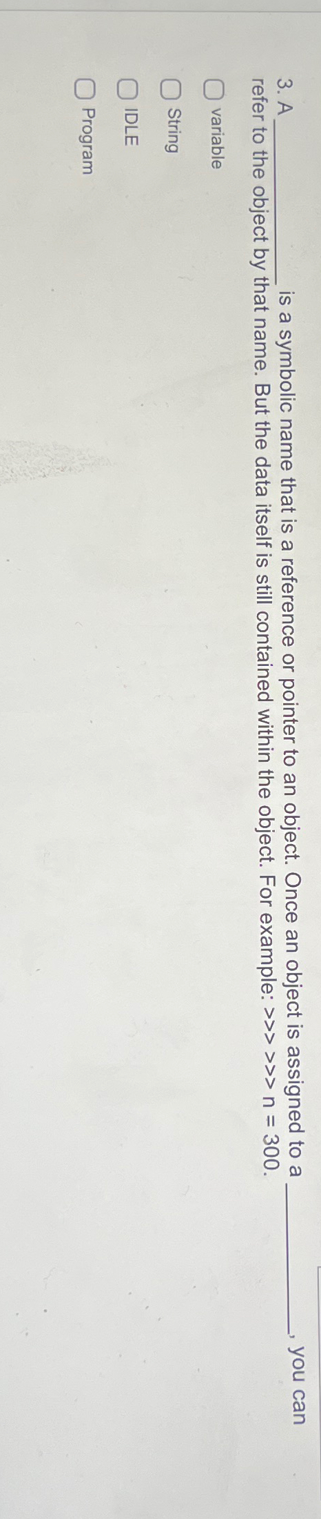 A is a symbolic name that is a reference or