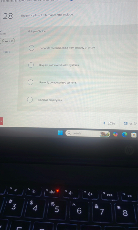 2 8 The princlples of internal control include: 2