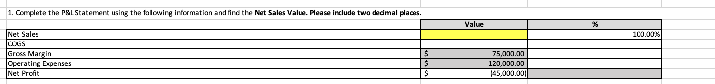 1 . Complete the P \ &L Statement using the
