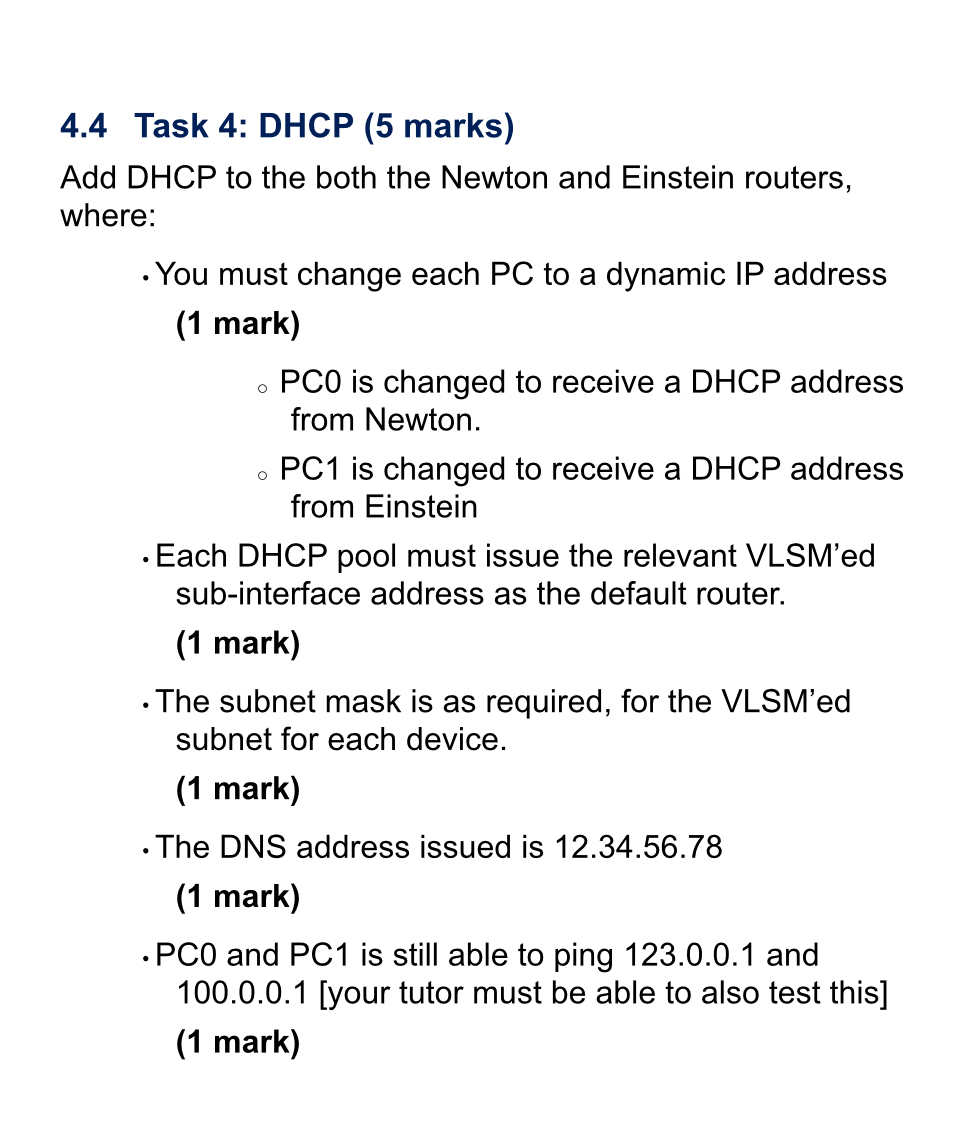 4 . 4 Task 4 : DHCP ( 5 marks ) Add DHCP to the