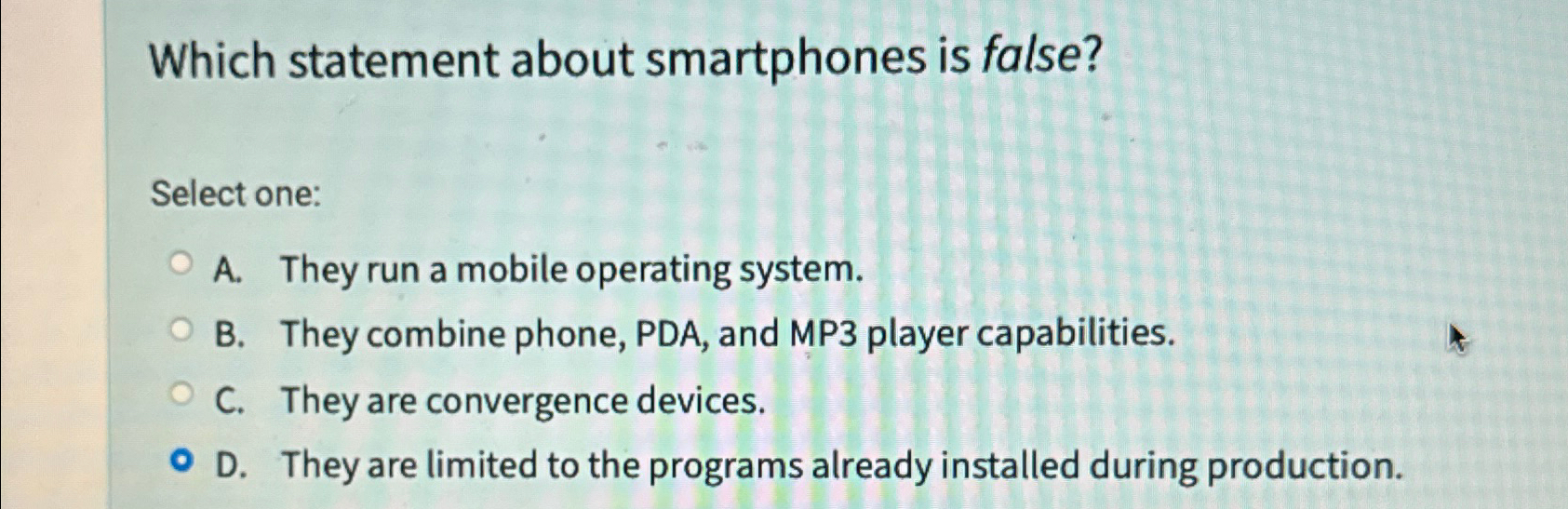 Which statement about smartphones is false?