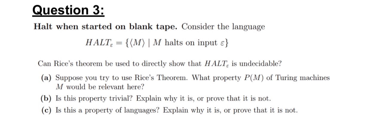 Question 3 : Halt when started on blank tape.