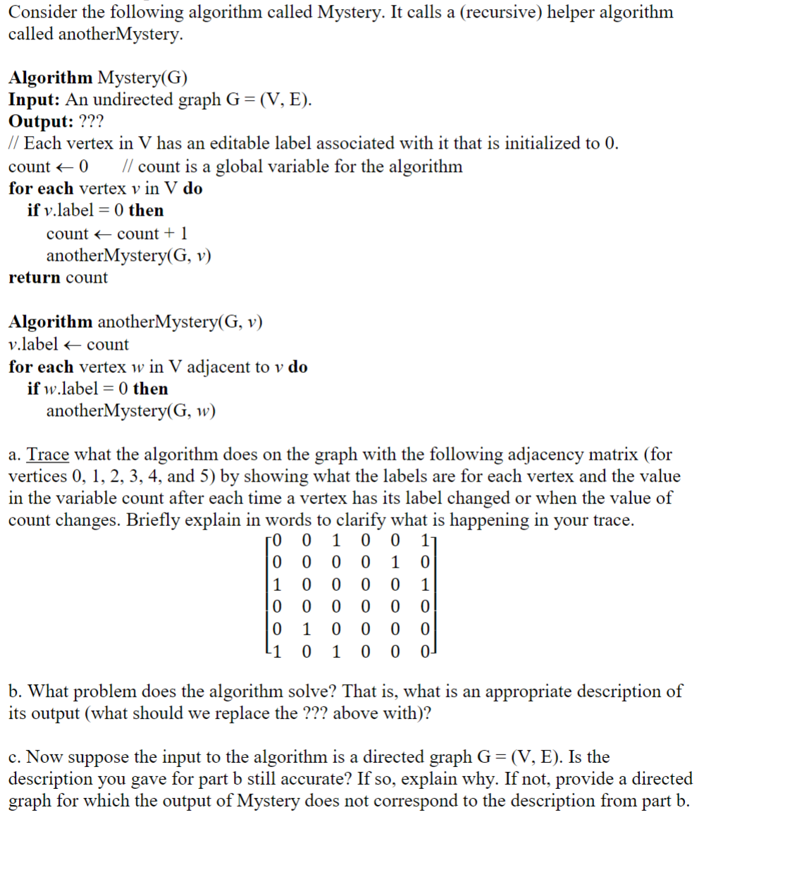 Consider the following algorithm called Mystery.