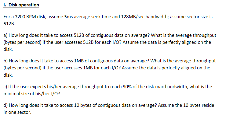 l . Disk operation For a 7 2 0 0 RPM disk, assume