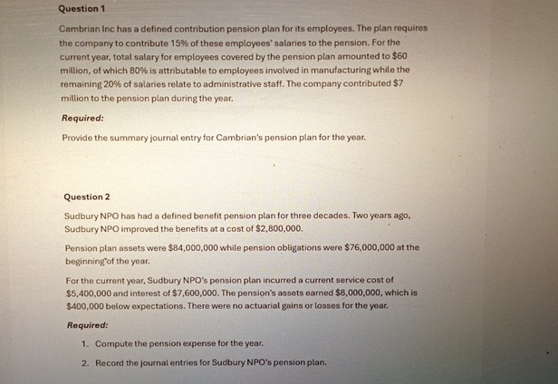 Question 1 Cambrian Inc has a defined