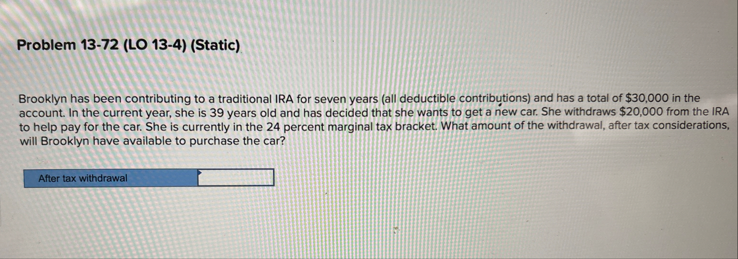 Problem 1 3 - 7 2 ( LO 1 3 - 4 ) ( Static )