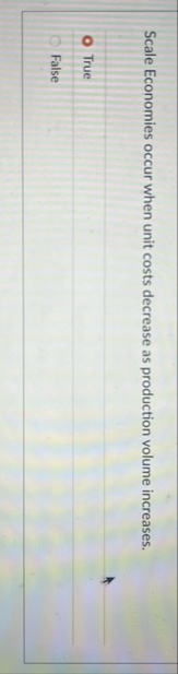Scale Economies occur when unit costs decrease as