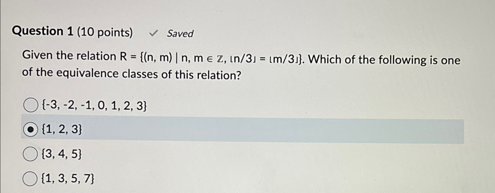 Question 1 ( 1 0 points ) Saved Given the