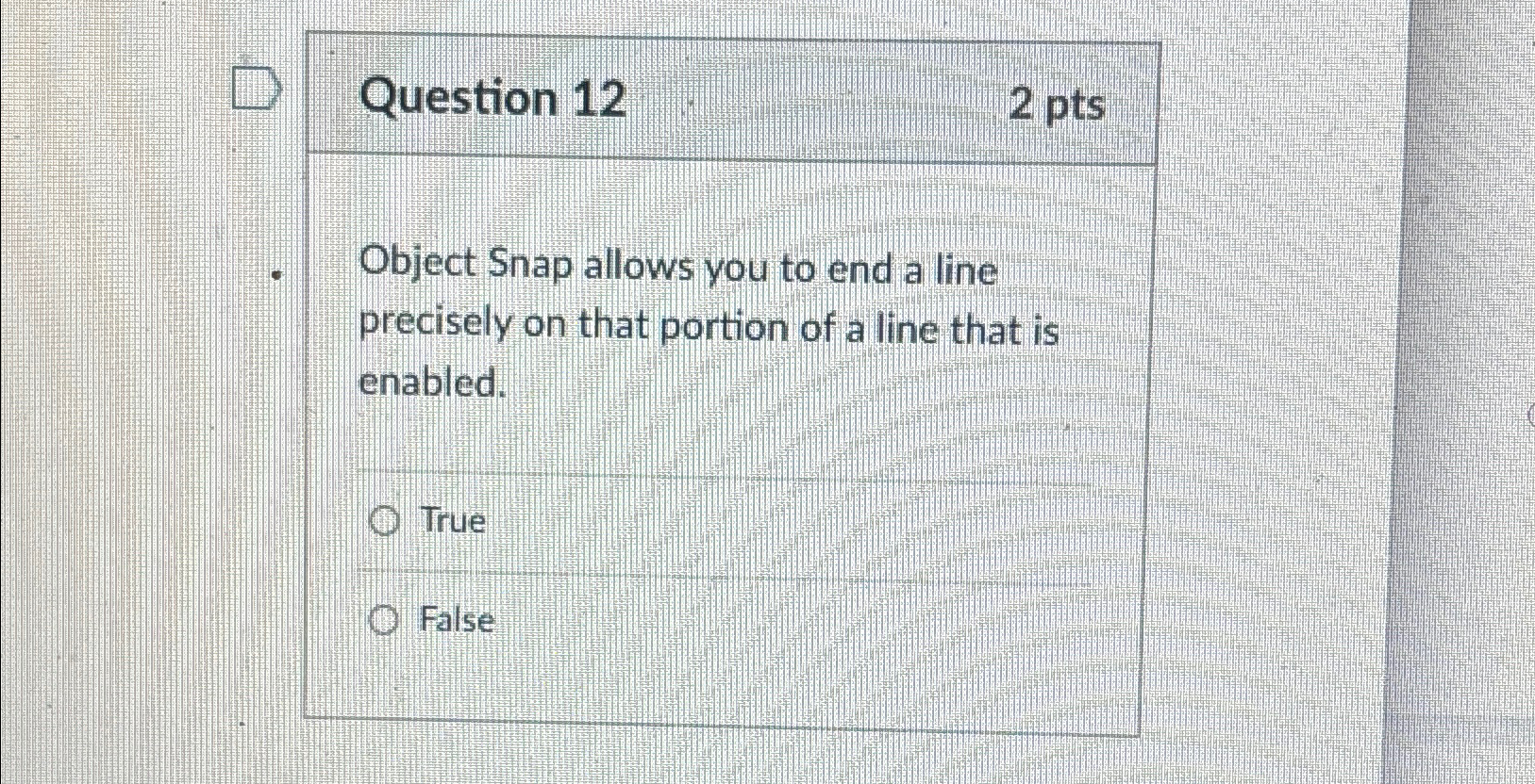 Question 1 2 2 p t s Object Snap allows you to