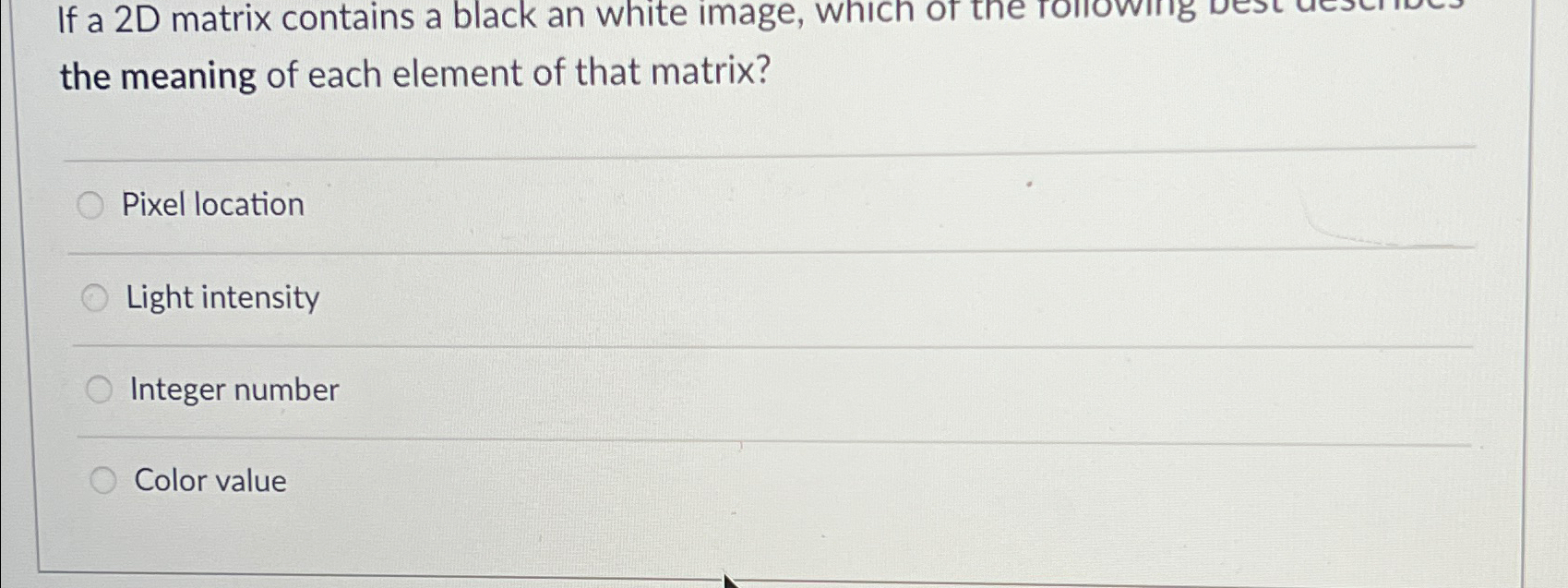 If a 2 D matrix contains a black an white image,