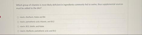 Which group of vitamins is most likely deficient