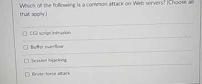 Which of the following is a common attack on Web