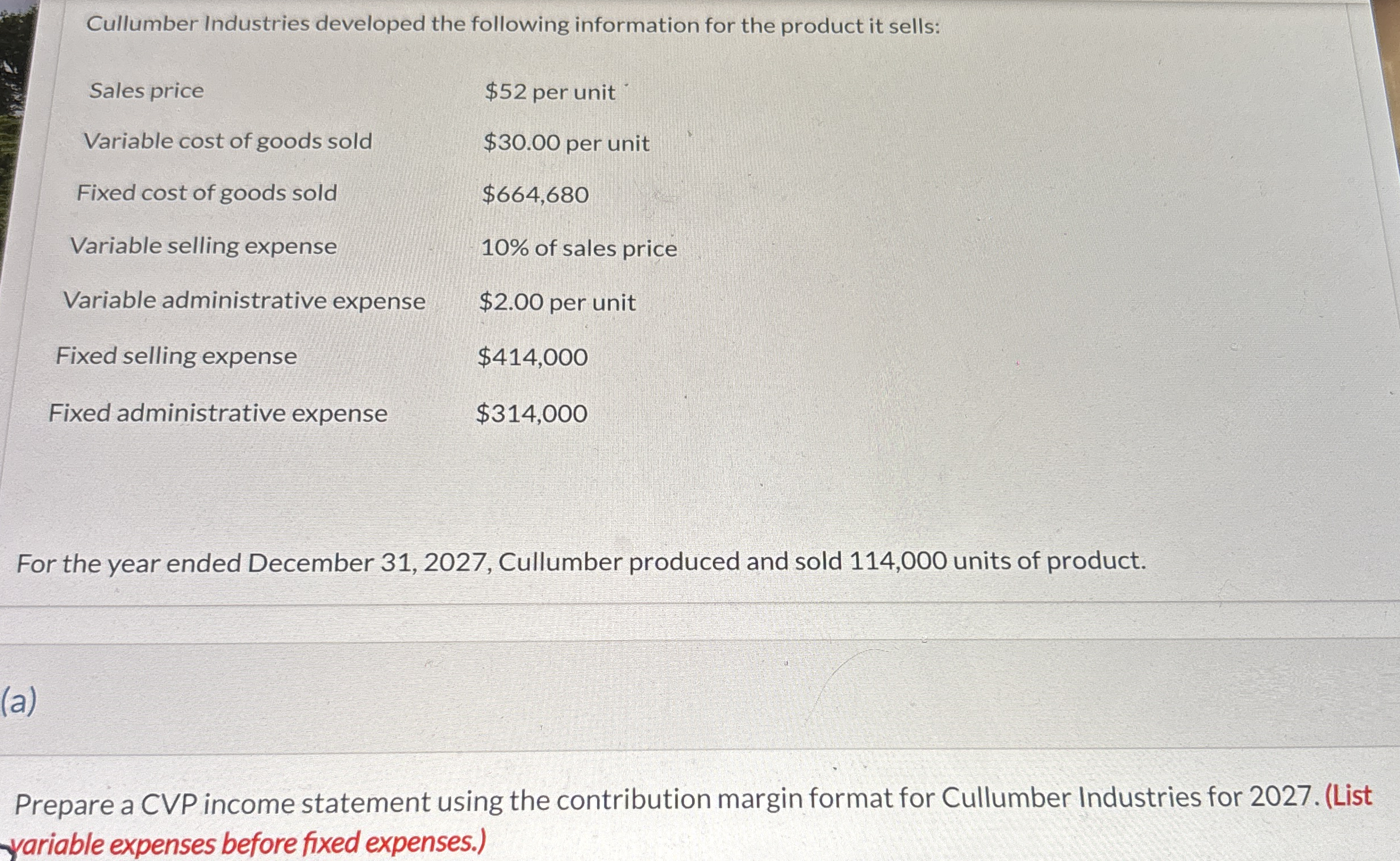 Cullumber Industries developed the following