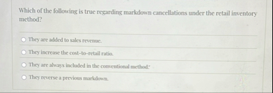 Which of the following is true regarding markdown