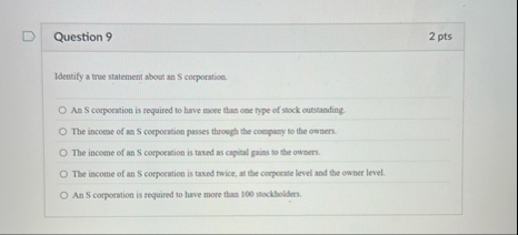 Question 9 2 pts Identify a true statement about