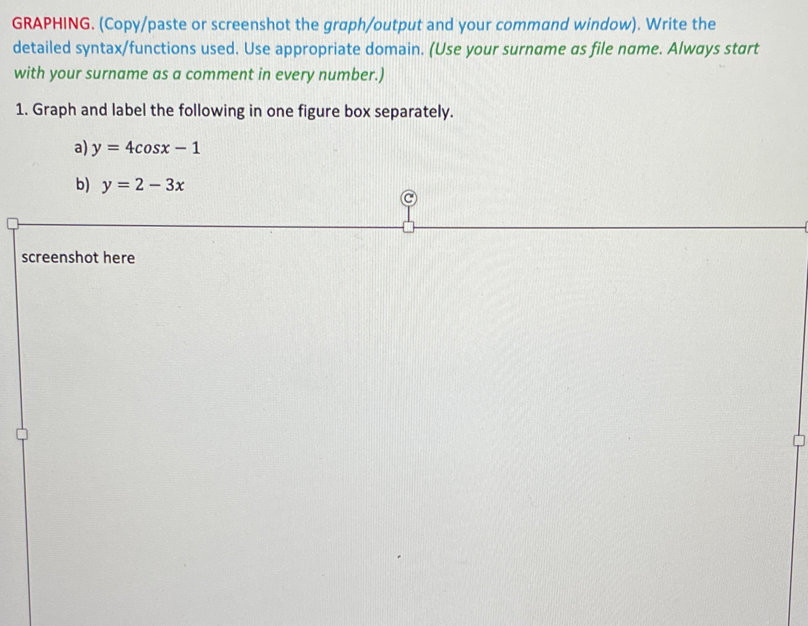GRAPHING. ( Copy / paste or screenshot the graph