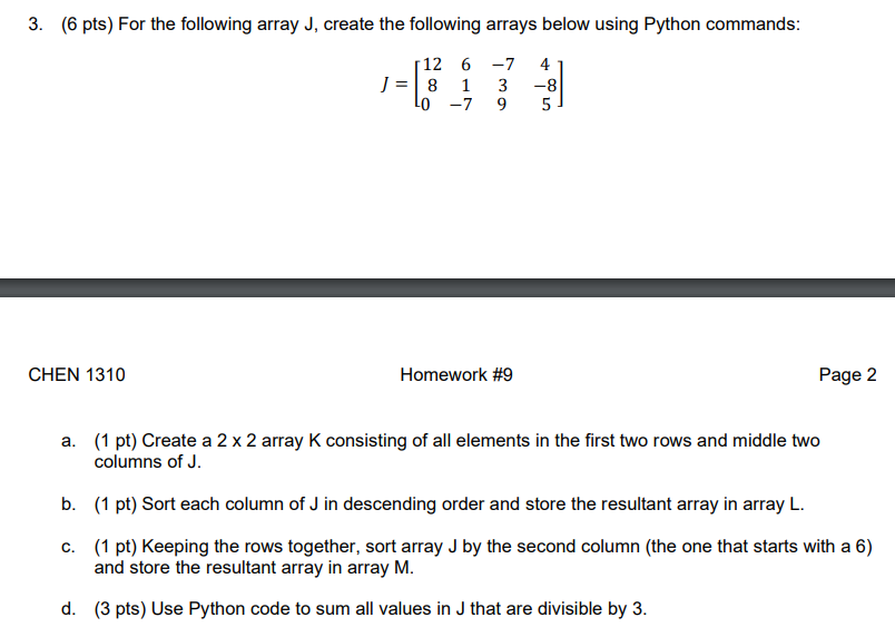 Please use PYTHON CODING For the following array