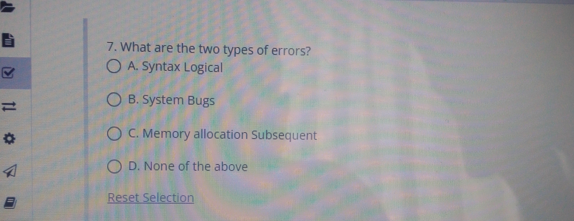 What are the two types of errors? A . Syntax