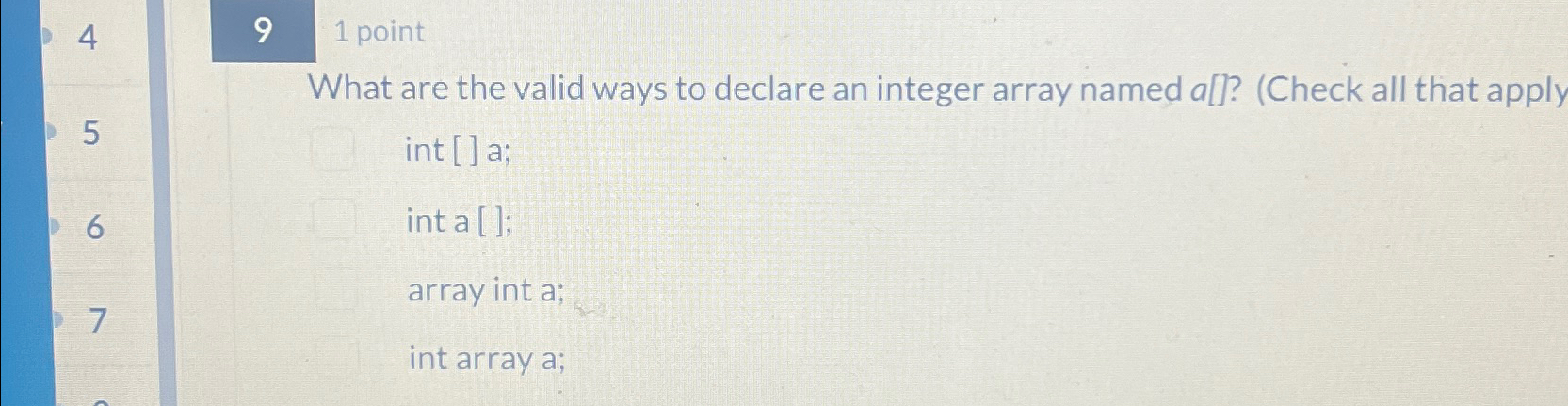 4 1 point What are the valid ways to declare an