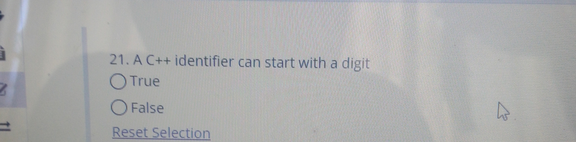 A C + + identifier can start with a digit True