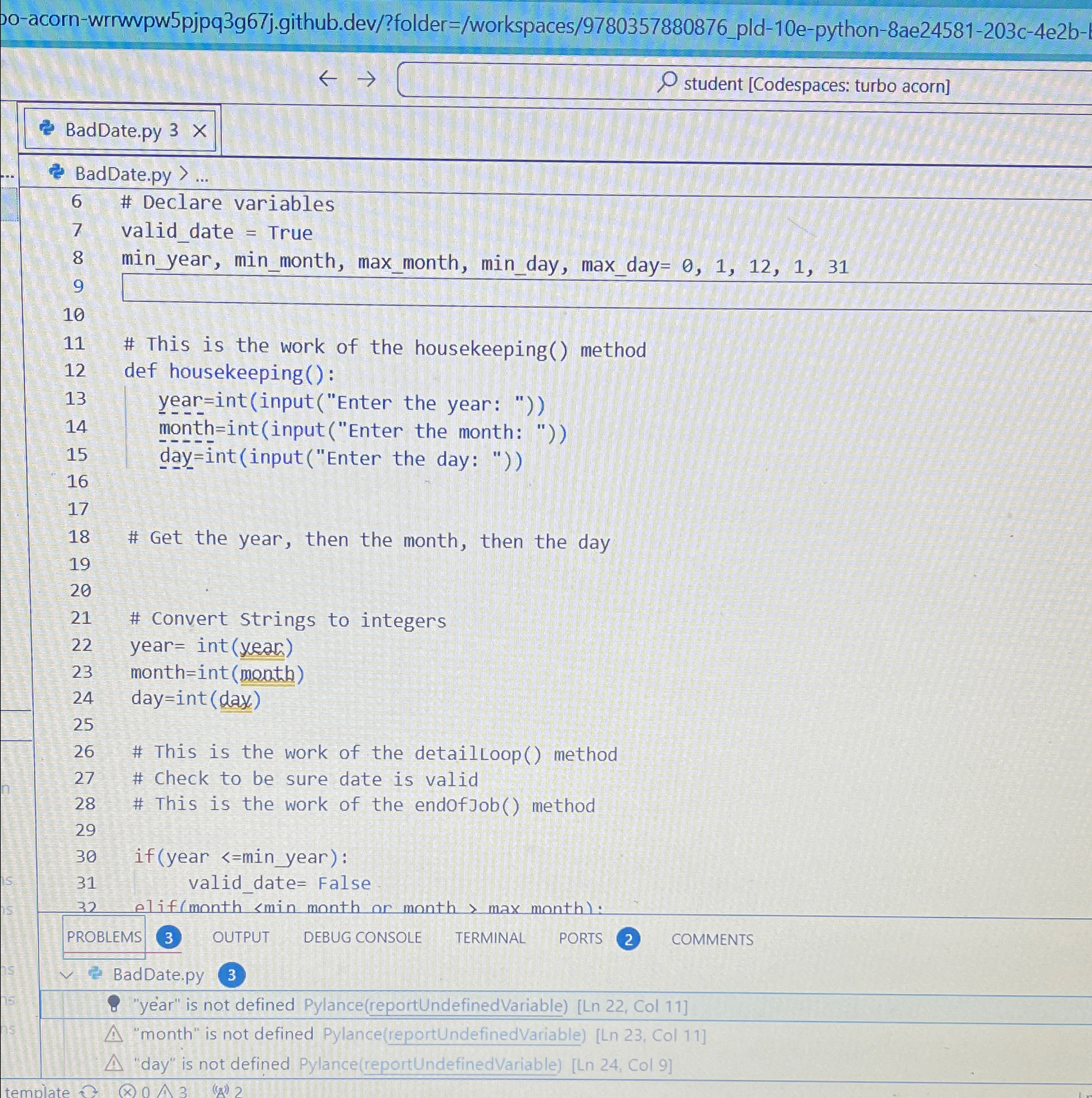 6 # Declare variables 7 valid _ date = True 8 min
