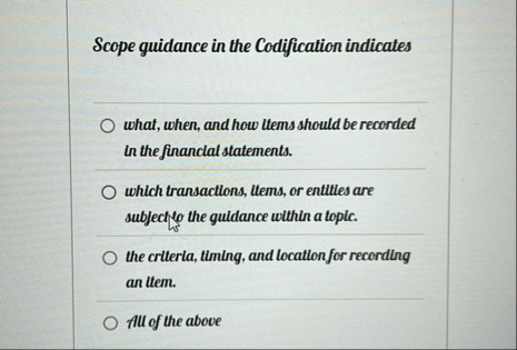 Scope guidance in the Codification indicates