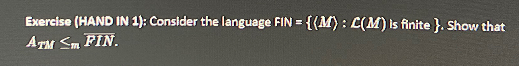 Exereise ( HAND IN I ) : Consider the language (