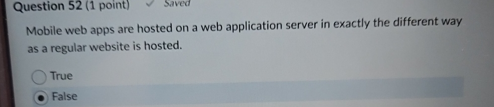 Question 5 2 ( 1 point ) Mobile web apps are