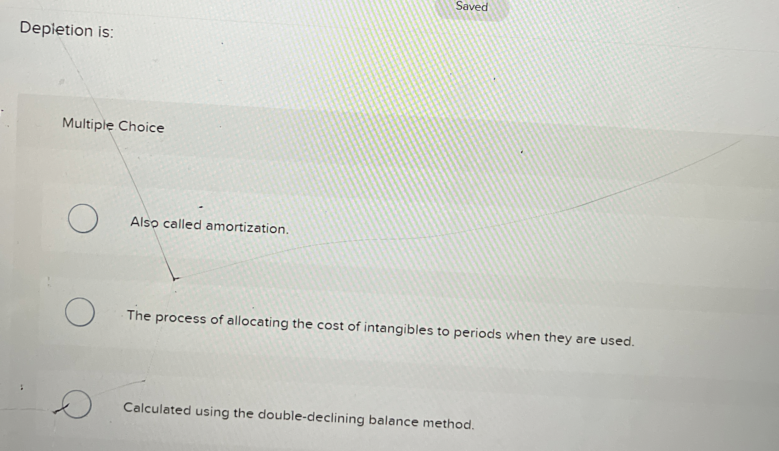 Saved Depletion is: Multiple Choice Also called