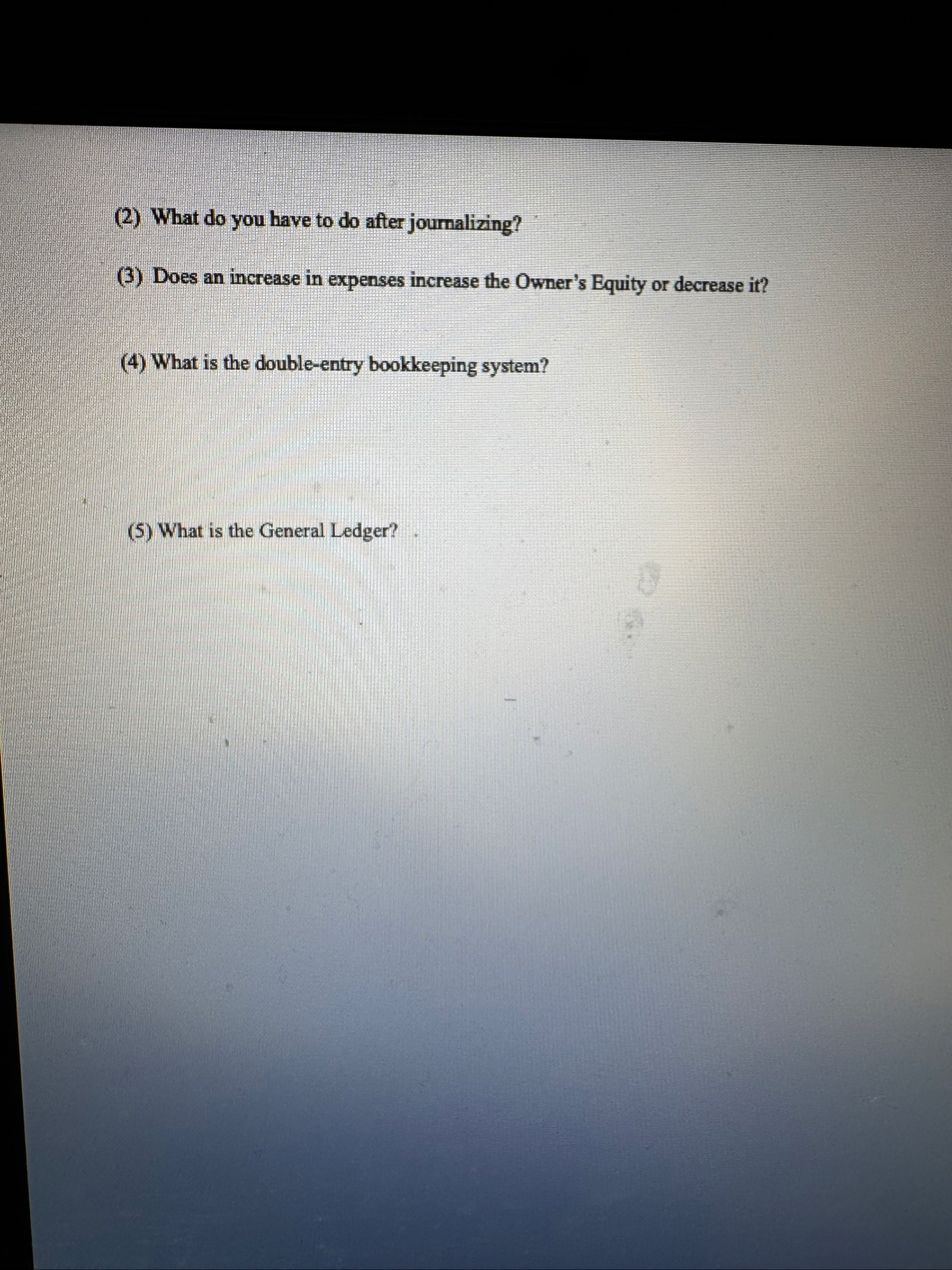 ( 2 ) What do you have to do after journalizing?