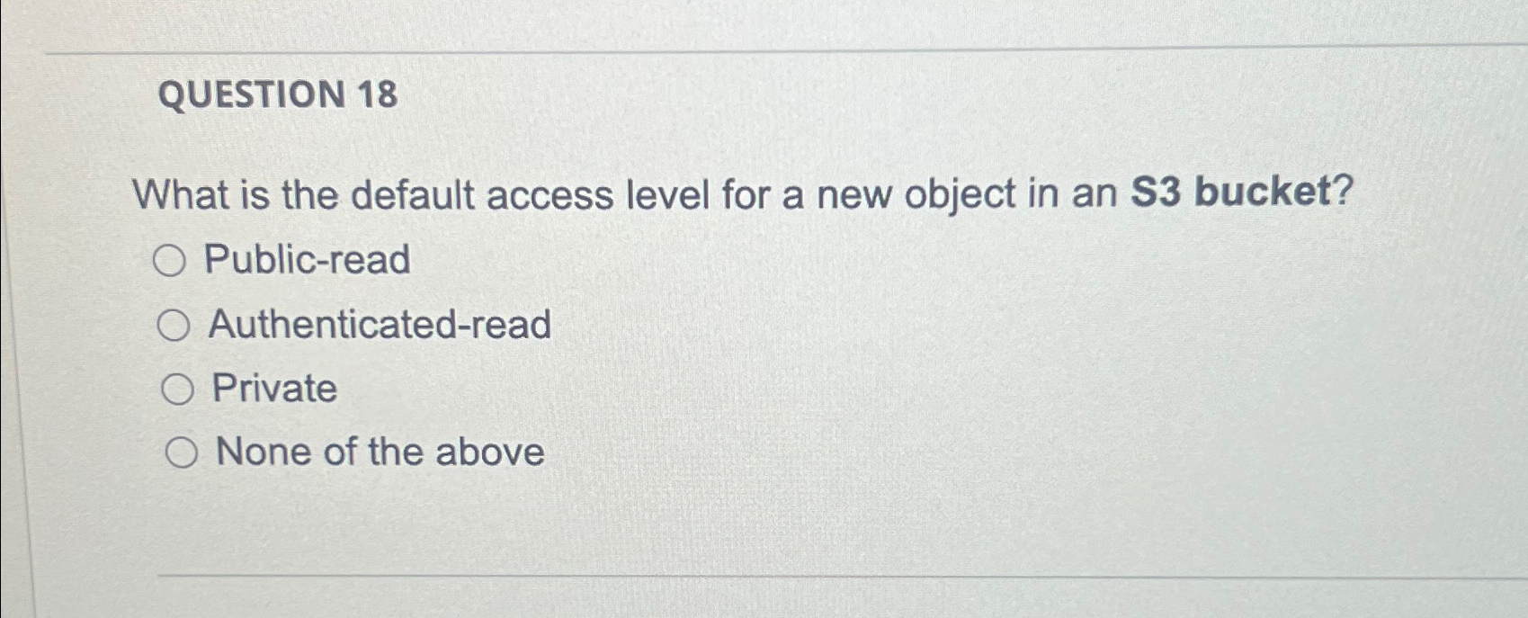 QUESTION 1 8 What is the default access level for