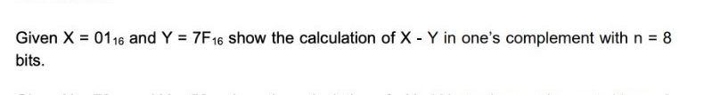 Given x = 0 1 1 6 and Y = 7 F 1 6 show the