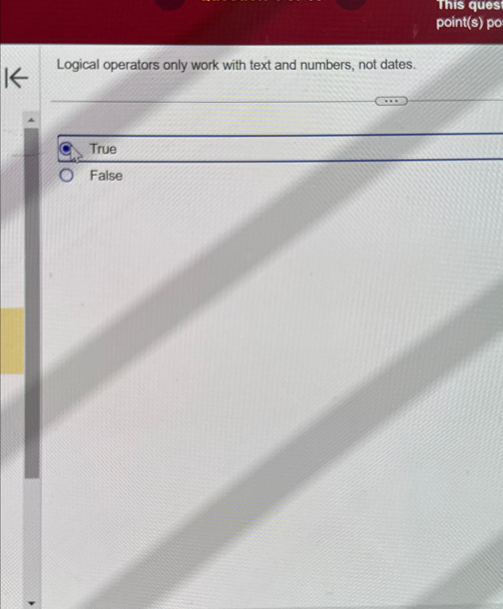 This ques point ( s ) po Logical operators only