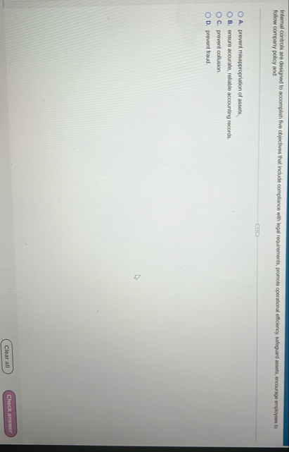 Internal controls are designed to accomplish five