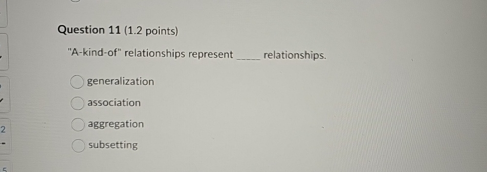 Question 1 1 ( 1 . 2 points ) " A - kind - of "