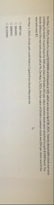 On May 1 , 2 0 2 5 , Oriole Co . issued $ 2 2 0 0