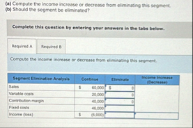 ( a ) Compute the income increase or decrease