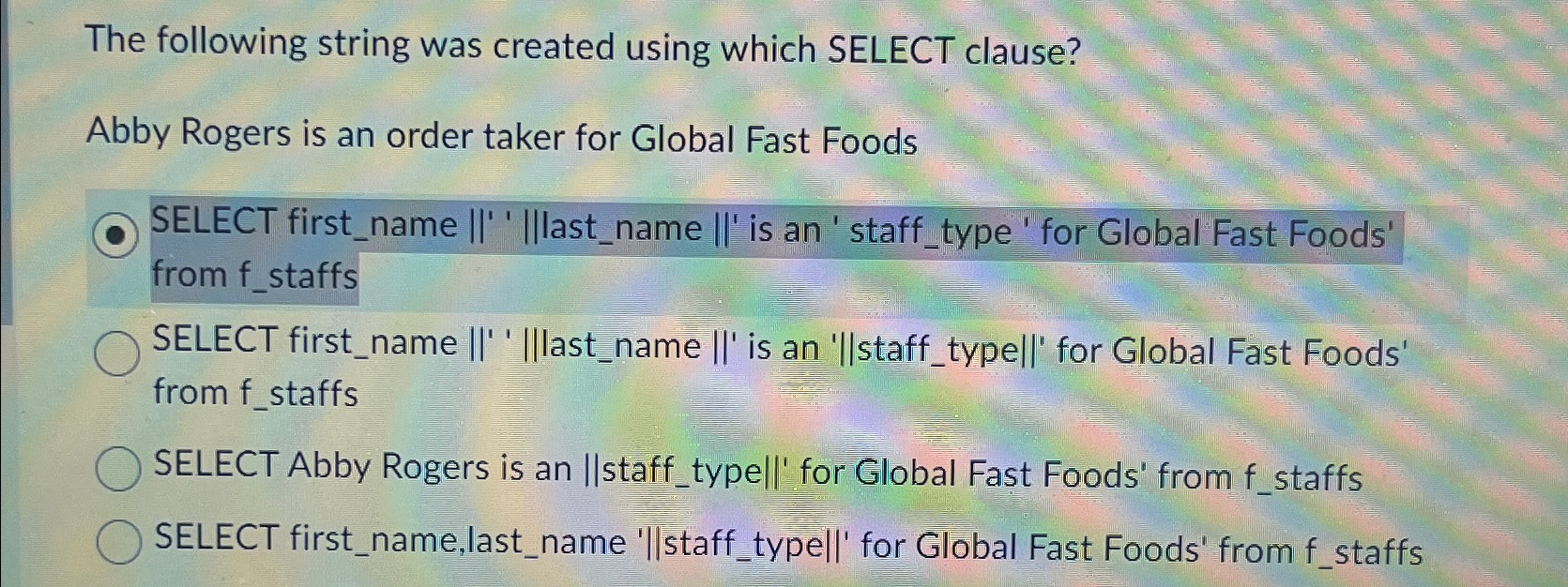The following string was created using which