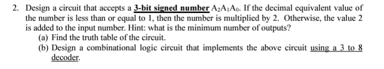 Design an 8 : 1 multiplexer using a 3 to 8