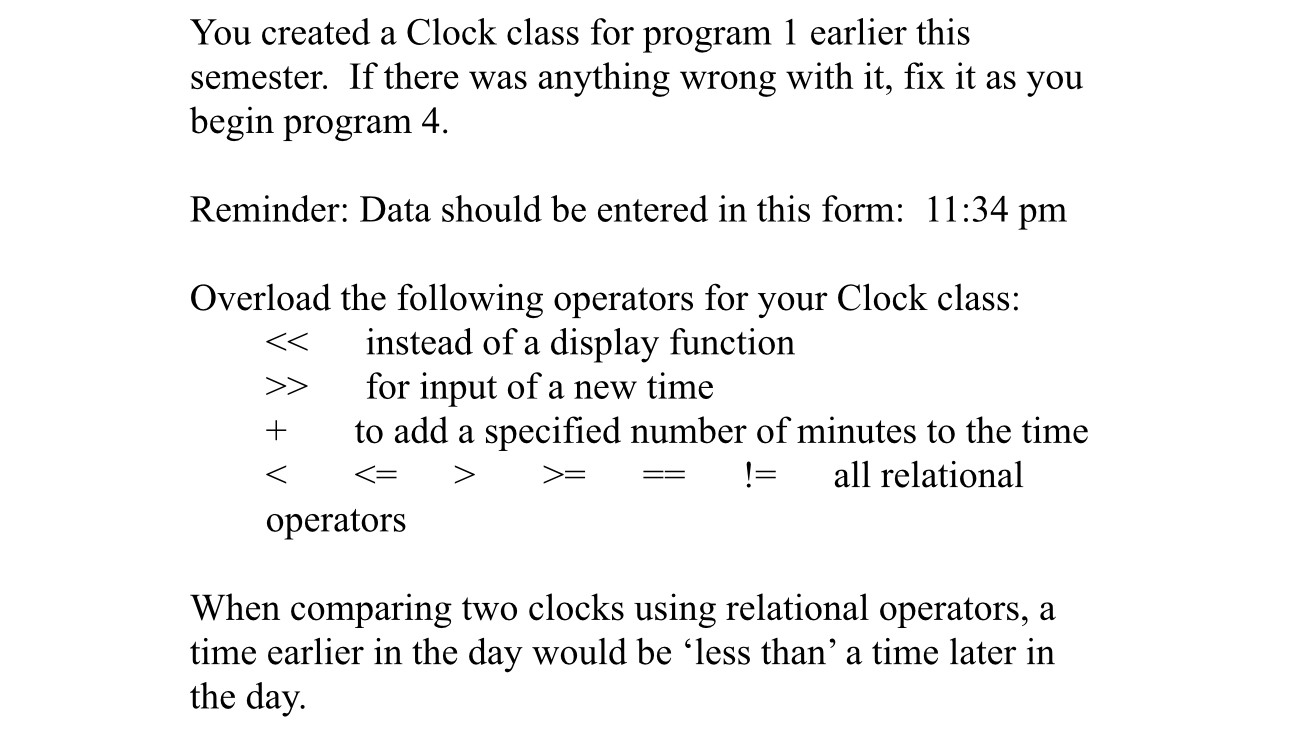 You created a Clock class for program 1 earlier